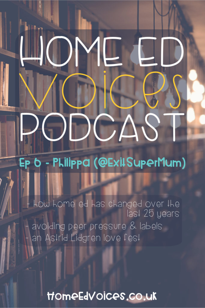 Home Ed Voices Podcast - ep 6 Philippa (@exitsupermum)