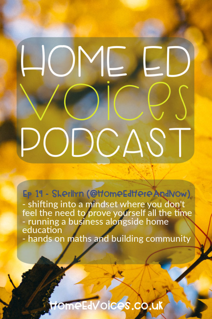 Home Ed Voices Podcast – (Season 2) Episode 19 Sherilyn (@HomeEdHereAndNow)