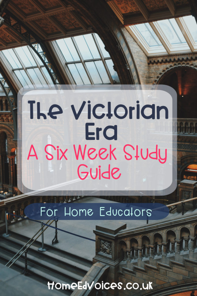The Victorian Era - A Six Week Study Guide
