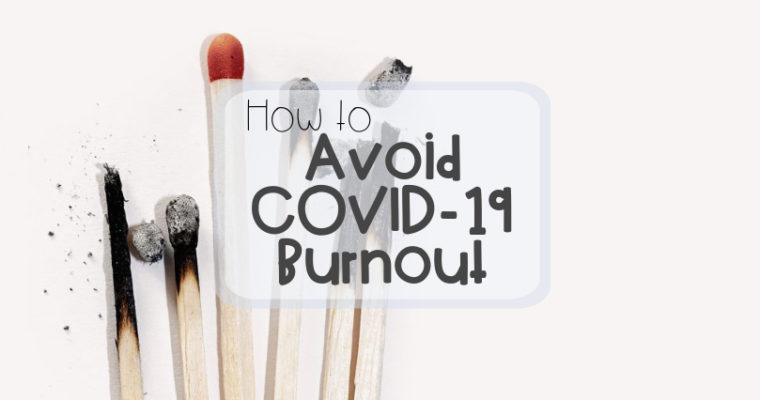 Avoid COVID-19 Burnout