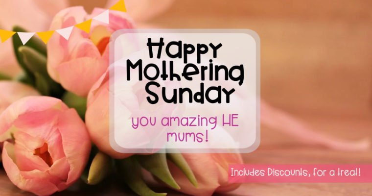 Happy Mothering Sunday you amazing HE mums!