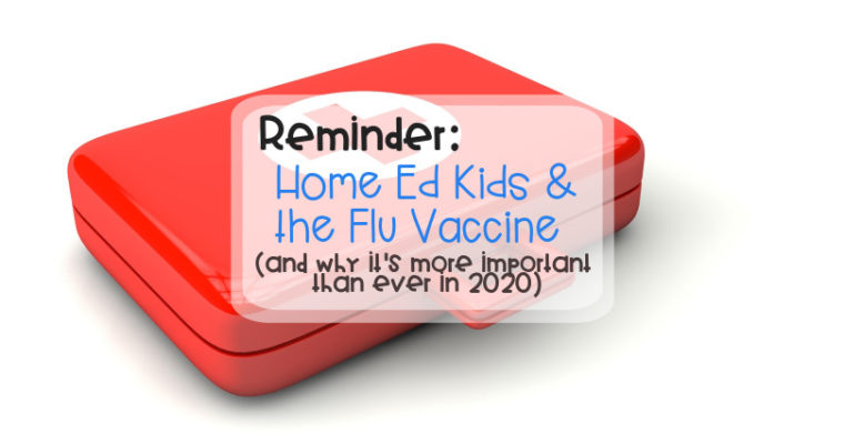 Reminder – Home Ed Kids and the Flu Vaccine (and why it’s more important than ever in 2020)