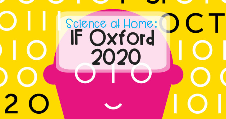 Science at Home: IF Oxford 2020