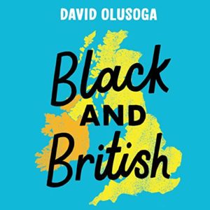 Black and British: A short essential history by David Olusoga (audiobook cover)