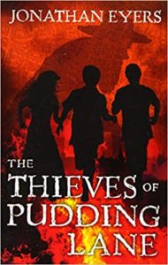 The Theives of Pudding Lane by Jonathan Eyers
