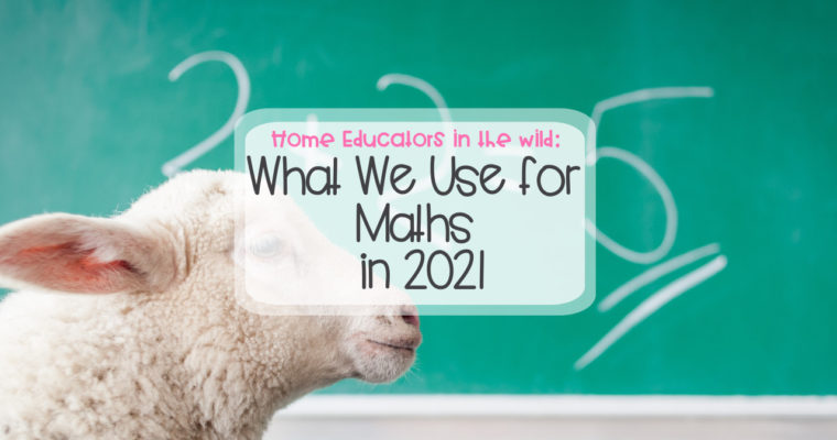 What We’re Using in 2021: Maths