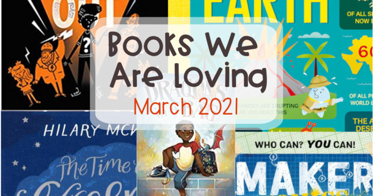 Books We Are Loving – March 2021